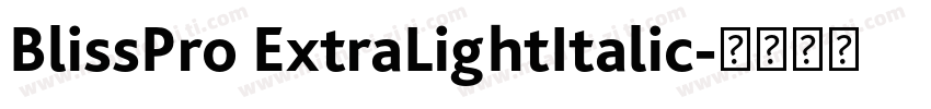 BlissPro ExtraLightItalic字体转换